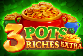 3 Pots Riches Extra: Hold and Win